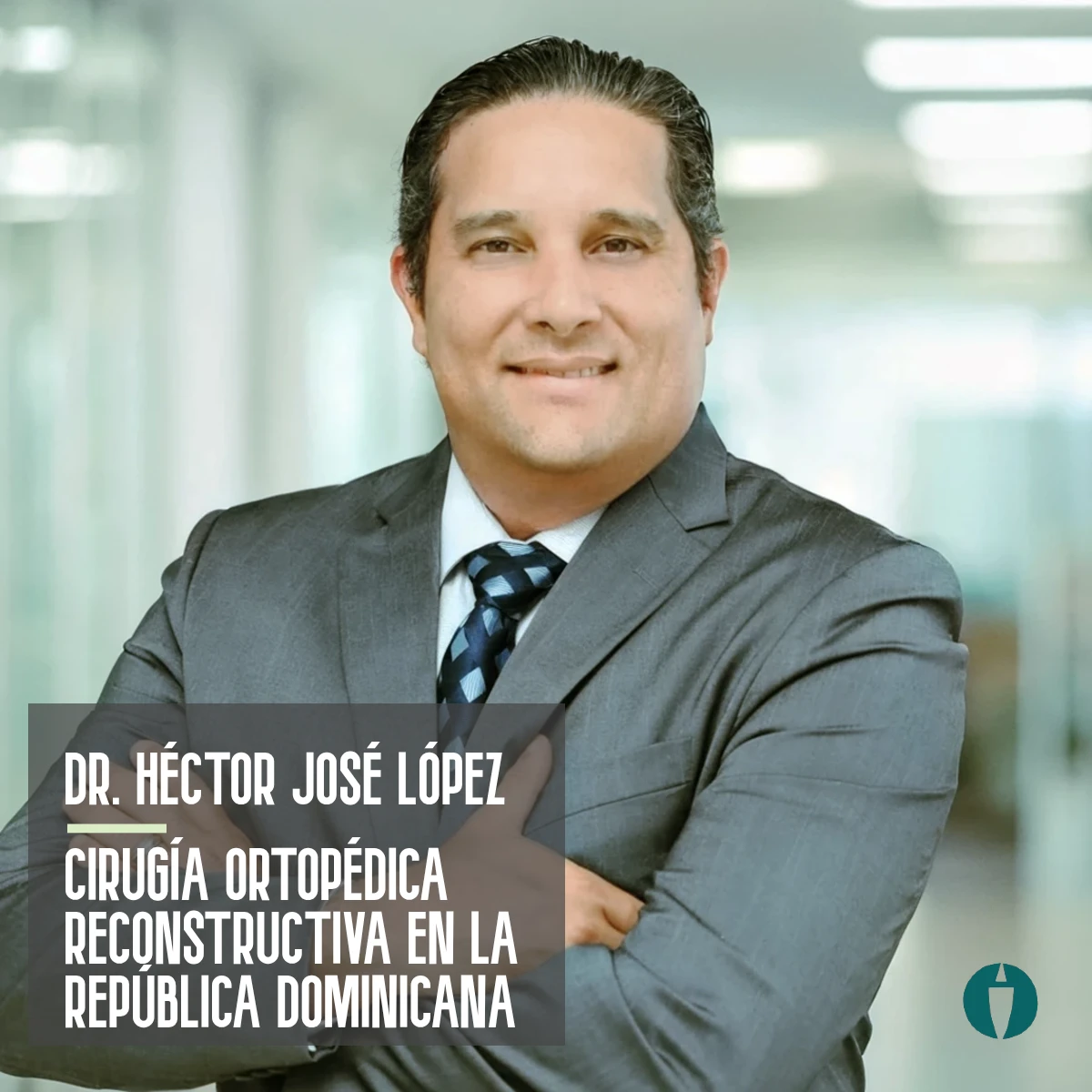 Dr. Héctor José López — Cirugía ortopédica reconstructiva en la República Dominicana @ Medii Ortopedia