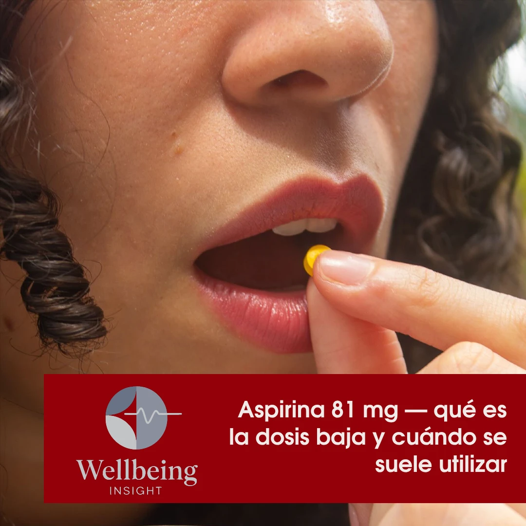 Aspirina 81 mg — qué es la dosis baja y cuándo se suele utilizar by Wellbeing Insight @ Medii