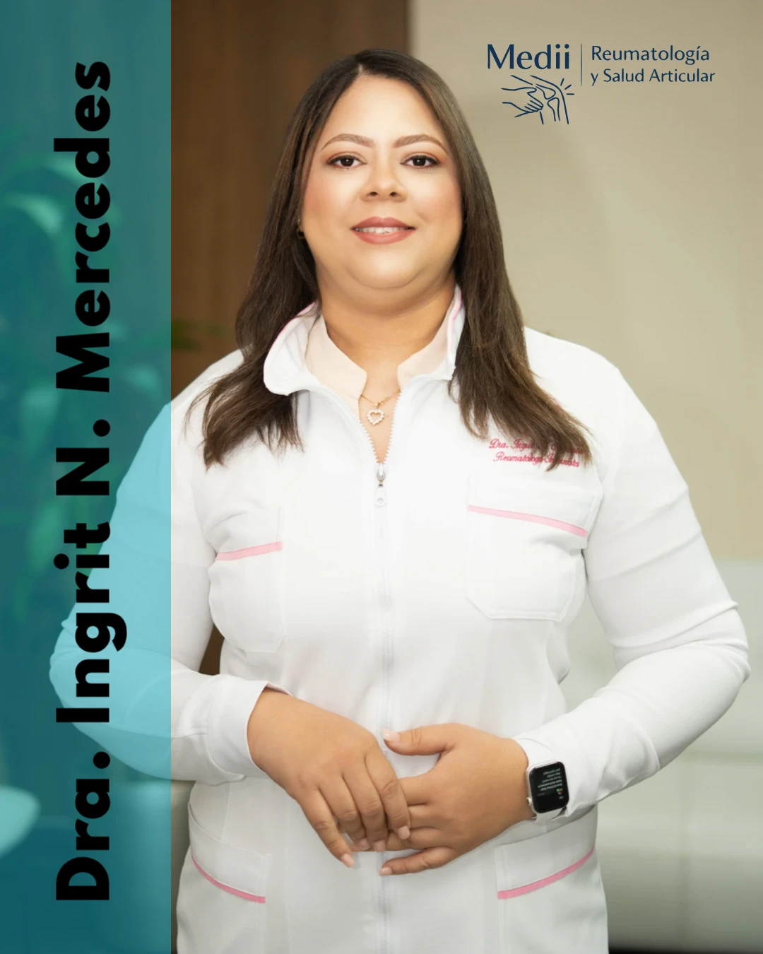 Dra. Ingrit N. Mercedes Médico Reumatólogo, Internista @ Medii — Reumatología y Salud Articular
